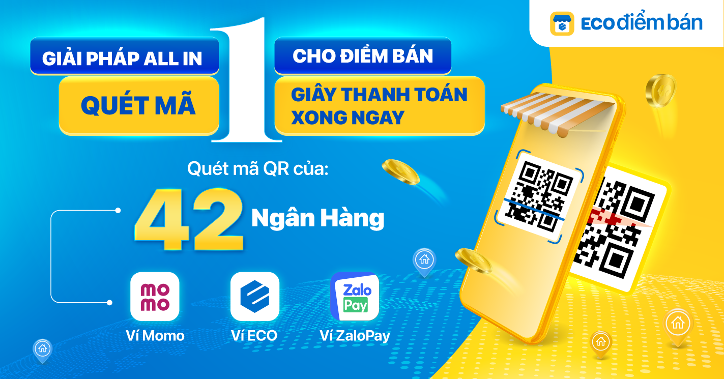 QUÉT MÃ 1 GIÂY THANH TOÁN XONG NGAY [ECO ĐIỂM BÁN] Copy